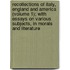 Recollections Of Italy, England And America (Volume 1); With Essays On Various Subjects, In Morals And Literature