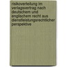 Risikoverteilung im Verlagsvertrag nach deutschem und englischem Recht aus dienstleistungsrechtlicher Perspektive by Sandra Müller