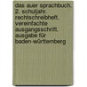 Das Auer Sprachbuch. 2. Schuljahr. Rechtschreibheft. Vereinfachte Ausgangsschrift. Ausgabe für Baden-Württemberg door Ruth Dolenc