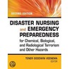 Disaster Nursing And Emergency Preparedness For Chemical, Biological, And Radiological Terrorism And Other Hazards by Tener Goodwin Veenema