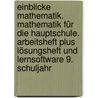 Einblicke Mathematik. Mathematik für die Hauptschule. Arbeitsheft plus Lösungsheft und Lernsoftware 9. Schuljahr by Unknown