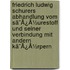 Friedrich Ludwig Schurers Abhandlung Vom Sã¯Â¿Â½Urestoff Und Seiner Verbindung Mit Andern Kã¯Â¿Â½Rpern