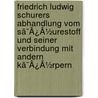 Friedrich Ludwig Schurers Abhandlung Vom Sã¯Â¿Â½Urestoff Und Seiner Verbindung Mit Andern Kã¯Â¿Â½Rpern door Friedrich Ludwig Schurer