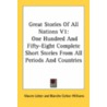Great Stories Of All Nations V1: One Hundred And Fifty-Eight Complete Short Stories From All Periods And Countries by Unknown