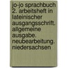 Jo-Jo Sprachbuch 2. Arbeitsheft in Lateinischer Ausgangsschrift. Allgemeine Ausgabe. Neubearbeitung. Niedersachsen by Unknown