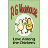 Love Among the Chickens - From the Manor Wodehouse Collection, a Selection from the Early Works of P. G. Wodehouse door Pelham Grenville Wodehouse