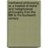 Mediaeval Philosophy, Or, A Treatise Of Moral And Metaphysical Philosophy From The Fifth To The Fourteenth Century