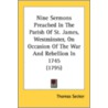 Nine Sermons Preached in the Parish of St. James, Westminster, on Occasion of the War and Rebellion in 1745 (1795) door Thomas Secker