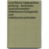 Schriftliche Heilpraktiker Prüfung - Lernkarten auskommentiert - Infektionsschutzgesetz und Infektionskrankheiten door Peter Grimm
