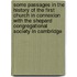 Some Passages In The History Of The First Church In Connexion With The Shepard Congregational Society In Cambridge