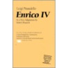 Enrico Iv / Luigi Pirandello ; In A New Adaptation By Robert Brustein ; Based On A Translation By Gloria Pastorino. by Robert Sanford Brustein