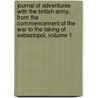Journal Of Adventures With The British Army, From The Commencement Of The War To The Taking Of Sebastopol, Volume 1 door George Cavendish Taylor