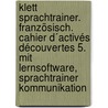 Klett Sprachtrainer. Französisch. Cahier d´activés Découvertes 5. Mit Lernsoftware, Sprachtrainer Kommunikation door Onbekend