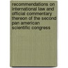 Recommendations On International Law And Official Commentary Thereon Of The Second Pan American Scientific Congress door James Brown Scott