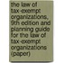 The Law of Tax-Exempt Organizations, 9th Edition and Planning Guide for the Law of Tax-Exempt Organizations (Paper)