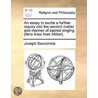 An Essay To Excite A Further Inquiry Into The Ancient Matter And Manner Of Sacred Singing. [Nine Lines From Milton]. by Joseph Seccombe