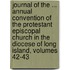 Journal Of The ... Annual Convention Of The Protestant Episcopal Church In The Diocese Of Long Island, Volumes 42-43