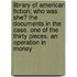 Library Of American Fiction; Who Was She? The Documents In The Case. One Of The Thirty Pieces. An Operation In Money