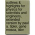 Outlines & Highlights For Physics For Scientists And Engineers, Extended Version By Paul A. Tipler, Gene Mosca, Isbn