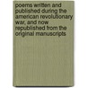 Poems Written And Published During The American Revolutionary War, And Now Republished From The Original Manuscripts by Philip Morin Freneau