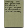 Terra Wzg 1 - Welt - Zeit - Gesellschaft. Schülerbuch 5. Schuljahr. Ausgabe Für Hauptschulen In Baden-württemberg door Onbekend