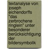 Textanalyse von Joseph Eichendorffs "Das zerbrochene Ringlein" unter besonderer Berücksichtigung der Bildersymbolik door Melanie Konrad