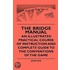 The Bridge Manual - An Illustrated Practical Course Of Instruction And Complete Guide To The Conventions Of The Game