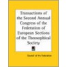 Transactions Of The Second Annual Congress Of The Federation Of European Sections Of The Theosophical Society (1907) door Council of the Federation