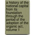 A History Of The National Capital From Its Foundation Through The Period Of The Adoption Of The Organic Act, Volume 1