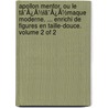 Apollon Mentor, Ou Le Tã¯Â¿Â½Lã¯Â¿Â½Maque Moderne. ... Enrichi De Figures En Taille-Douce.  Volume 2 Of 2 door Onbekend