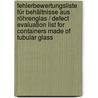 Fehlerbewertungsliste für Behältnisse aus Röhrenglas / Defect Evaluation List for Containers Made of Tubular Glass by M. Harl
