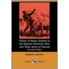 History of Negro Soldiers in the Spanish-American War, and Other Items of Interest (Illustrated Edition) (Dodo Press) door Edward A. Johnson