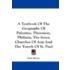 A Textbook of the Geography of Palestine, Phoenicia, Philistia, the Seven Churches of Asia and the Travels of St. Paul