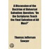 Discussion Of The Doctrine Of Universal Salvation; Question, "Do The Scriptures Teach The Final Salvation Of All Men?"
