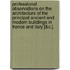 Professional Observations On The Architecture Of The Principal Ancient And Modern Buildings In France And Italy [&C.].