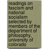Readings On Fascism And National Socialism Selected By Members Of The Department Of Philosophy, University Of Colorado door Onbekend