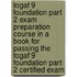 Togaf 9 Foundation Part 2 Exam Preparation Course In A Book For Passing The Togaf 9 Foundation Part 2 Certified Exam