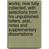 Works, Now Fully Collected, With Selections From His Unpublished Letters. Pref., Notes And Supplementary Dissertations door Thomas Reid