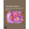 Great Galeoto; Folly Or Saintliness; Two Plays Done From The Verse Of Jose Echegaray Into English Prose By Hannah Lynch door Jose Echegaray