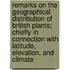 Remarks On The Geographical Distribution Of British Plants; Chiefly In Connection With Latitude, Elevation, And Climate