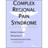 Complex Regional Pain Syndrome - A Medical Dictionary, Bibliography, and Annotated Research Guide to Internet References door Icon Health Publications
