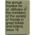 The Annual Monitor For ..., Or, Obituary Of The Members Of The Society Of Friends In Great Britain And Ireland, Issue 16