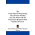 The Great Duty of Frequenting the Christian Sacrifice and the Nature of the Preparation Required with Suitable Devotions