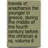 Travels Of Anacharsis The Younger In Greece, During The Middle Of The Fourth Century Before The Christian A Ra, Volume 6
