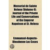 Memorial De Sainte Helene (Volume 4); Journal Of The Private Life And Conversations Of The Emperor Napoleon At St. Helena by Emmanuel-Auguste-Dieudonne Las Cases