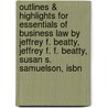 Outlines & Highlights For Essentials Of Business Law By Jeffrey F. Beatty, Jeffrey F. F. Beatty, Susan S. Samuelson, Isbn door Reviews Cram101 Textboo