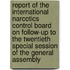 Report Of The International Narcotics Control Board On Follow-Up To The Twentieth Special Session Of The General Assembly