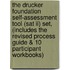 The Drucker Foundation Self-assessment Tool (sat Ii) Set, (includes The Revised Process Guide & 10 Participant Workbooks)