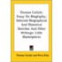 Thomas Carlyle: Essay On Biography; Selected Biographical And Historical Sketches And Other Writings: Little Masterpieces