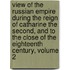 View Of The Russian Empire During The Reign Of Catharine The Second, And To The Close Of The Eighteenth Century, Volume 2